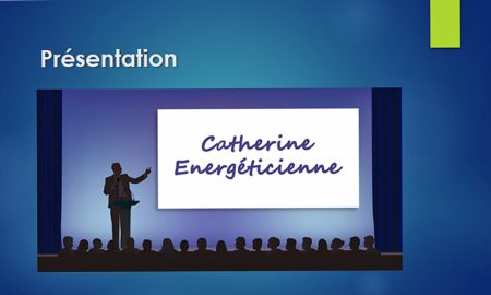 Présentation Catherine Energéticienne