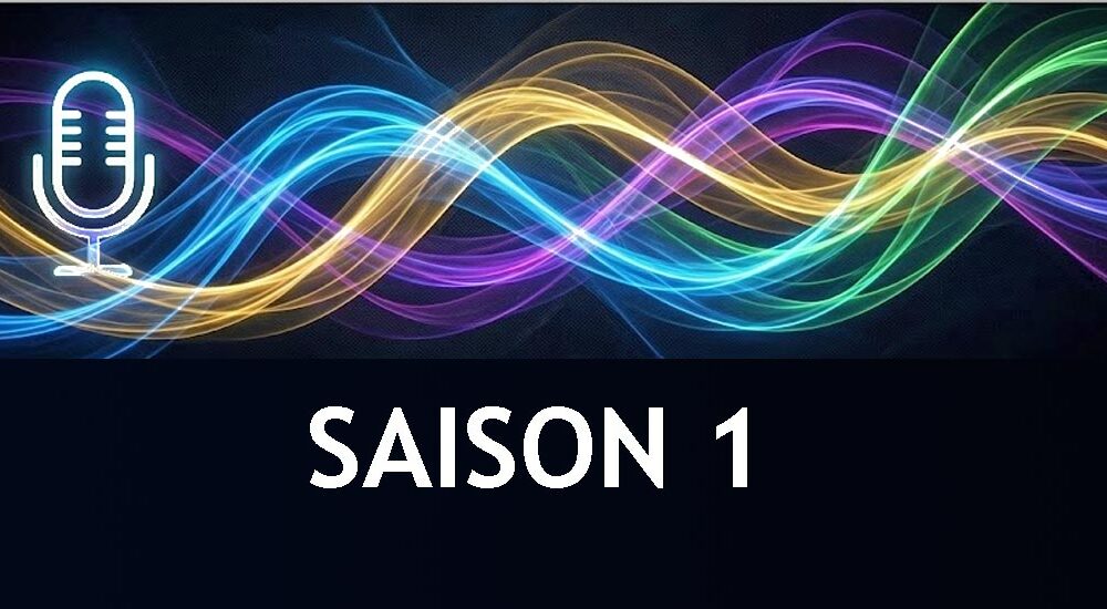 podcasts saison 1 le coeur de l'énergie