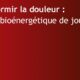 endormir la douleur soin bioénergétique jour